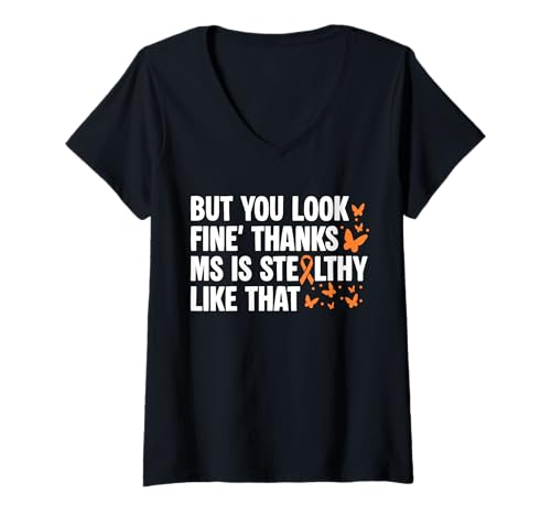 Damen But You Look Fine Thanks MS Multiple Sclerosis Awareness T-Shirt mit V-Ausschnitt Damen But You Look Fine Thanks MS Multiple Sclerosis Awareness T-Shirt mit V-Ausschnitt von Multiple Sklerose Bewusstsein Design Idee