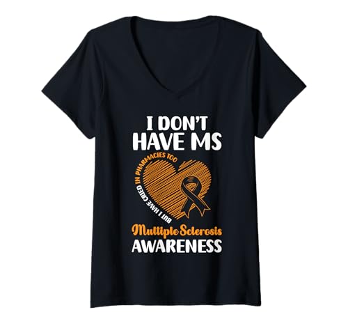 Damen I Dont Have MS Multiple Sclerosis Awareness T-Shirt mit V-Ausschnitt Damen I Dont Have MS Multiple Sclerosis Awareness T-Shirt mit V-Ausschnitt von Multiple Sklerose Bewusstsein Design Idee