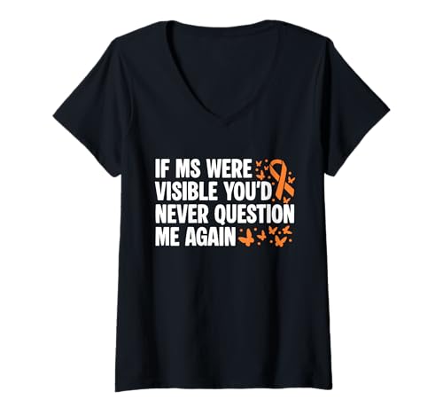 Damen If Ms Were Visible MS Multiple Sclerosis Awareness T-Shirt mit V-Ausschnitt Damen If Ms Were Visible MS Multiple Sclerosis Awareness T-Shirt mit V-Ausschnitt von Multiple Sklerose Bewusstsein Design Idee