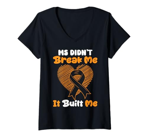 Damen MS Didnt Break Me It Built Me MS Multiple Sclerosis T-Shirt mit V-Ausschnitt von Multiple Sklerose Bewusstsein Design Idee