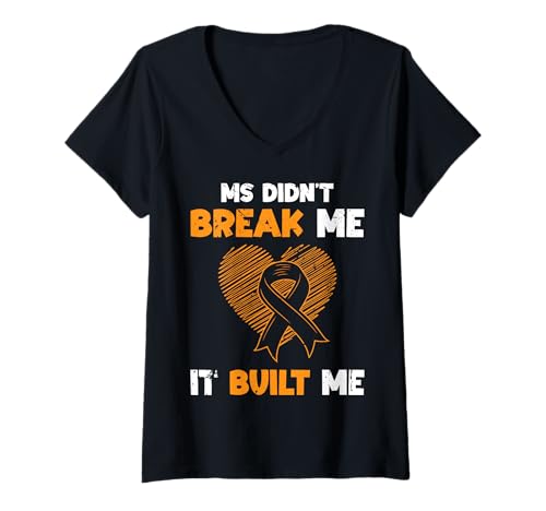 Damen MS Didnt Break Me It Built Me MS Multiple Sclerosis T-Shirt mit V-Ausschnitt von Multiple Sklerose Bewusstsein Design Idee