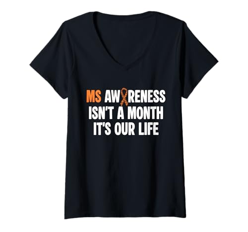 Damen MS Multiple Sclerosis Awareness Isnt A Month T-Shirt mit V-Ausschnitt Damen MS Multiple Sclerosis Awareness Isnt A Month T-Shirt mit V-Ausschnitt von Multiple Sklerose Bewusstsein Design Idee