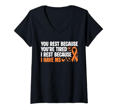 Damen You Rest Because Youre Tired MS Multiple Sclerosis T-Shirt mit V-Ausschnitt Damen You Rest Because Youre Tired MS Multiple Sclerosis T-Shirt mit V-Ausschnitt von Multiple Sklerose Bewusstsein Design Idee