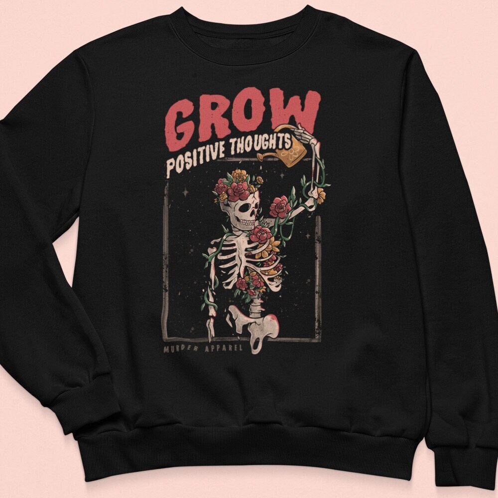 Grow Positive Thoughts Sweatshirt von MurderApparel