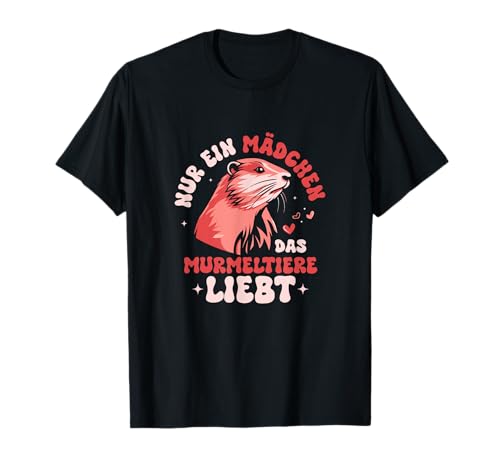 Nur EIN Mädchen, das Murmeltiere liebt Tier T-Shirt von Murmeltiere Rocken Outfits und Geschenke
