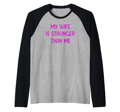 My Wife is Stronger Than Me Funny Muscle Woman Tees Raglan My Wife is Stronger Than Me Funny Muscle Woman Tees Raglan von Muscle Depot