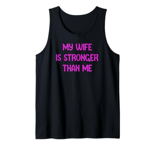 My Wife is Stronger Than Me Funny Muscle Woman Tees Tank Top My Wife is Stronger Than Me Funny Muscle Woman Tees Tank Top von Muscle Depot