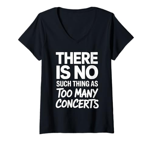 Damen Lustiges Konzert, mit dem Spruch There is No Such Thing As Too Many T-Shirt mit V-Ausschnitt Damen Lustiges Konzert, mit dem Spruch There is No Such Thing As Too Many T-Shirt mit V-Ausschnitt von Music Festival Lovers Rock Band Live Show Fans