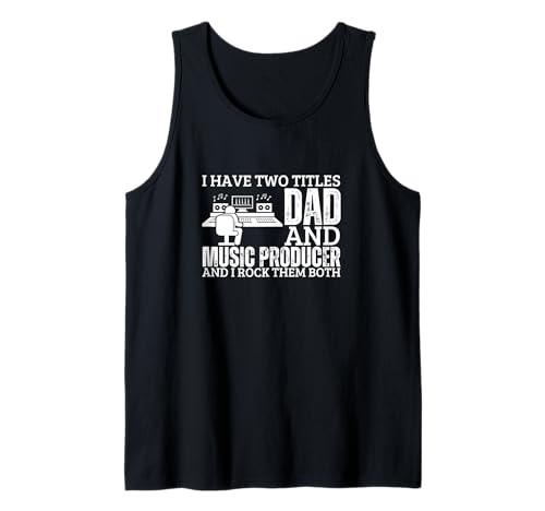 Musikproduzent und Papa stolzer lustiger Männer Musikproduzent Tank Top Musikproduzent und Papa stolzer lustiger Männer Musikproduzent Tank Top von Music Producer Gifts For Men
