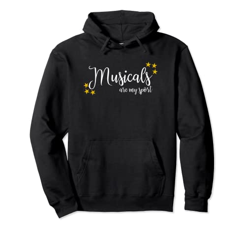 Musicals Are My Sport Theatre Sänger Thespian Broadway Women Pullover Hoodie von Musicals Are My Sport Theatre Singer Thespian