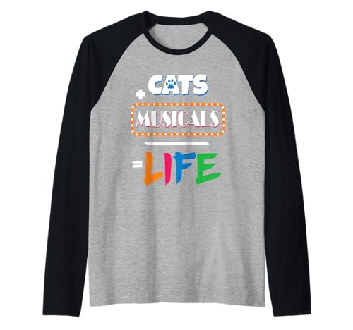 Cats + Musicals = Life Tees für Männer & Frauen Raglan Cats + Musicals = Life Tees für Männer & Frauen Raglan von Musicals Birthday T Shirts Co.