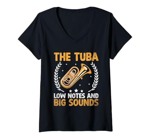 Damen The Tuba Low Notes And Big Sounds Musiker Tubaist Tuba T-Shirt mit V-Ausschnitt von Musician Tuba Player Gifts Music Tubist Sayings