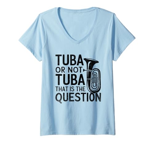 Damen Tuba Or Not Tuba That Is The Question Musiker Tubaist Tuba T-Shirt mit V-Ausschnitt von Musician Tuba Player Gifts Music Tubist Sayings