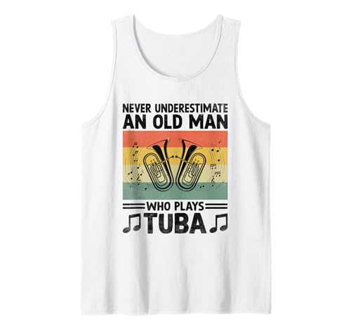 Never Underestimate An Old Man Practice Tuba Musiker Tuba Tank Top von Musician Tuba Player Gifts Music Tubist Sayings