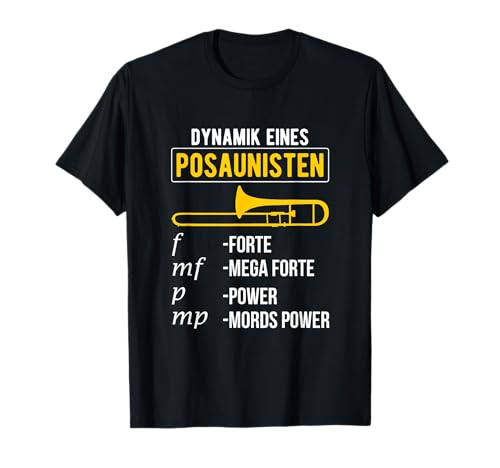 Musiker & Orchester Sprüche Dynamik Eines Posaunisten Posaune Posaunenspieler Blasmusik T-Shirt Schwarz S Crew-Neck-Shirt Kurzarm Klassisch geschnitten für Musiker Männer von Musiker & Orchester Sprüche