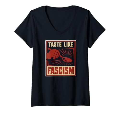 Damen Politische Satire schmeckt wie Faschismus Grunge T-Shirt mit V-Ausschnitt von Mutige Botschaft Geschmack wie Faschismus Löffel