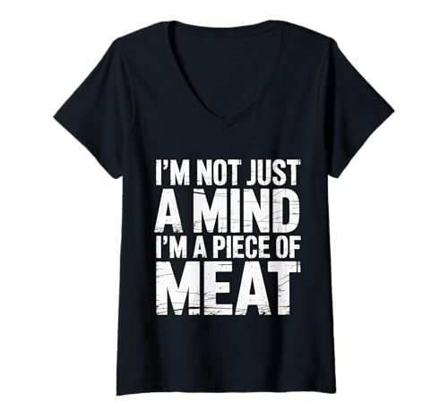 Damen I'm Not Just A Mind I'm A Piece of Meat Denkweise |- T-Shirt mit V-Ausschnitt Damen I'm Not Just A Mind I'm A Piece of Meat Denkweise |- T-Shirt mit V-Ausschnitt von Mutiger Antriebsmotivation Humor