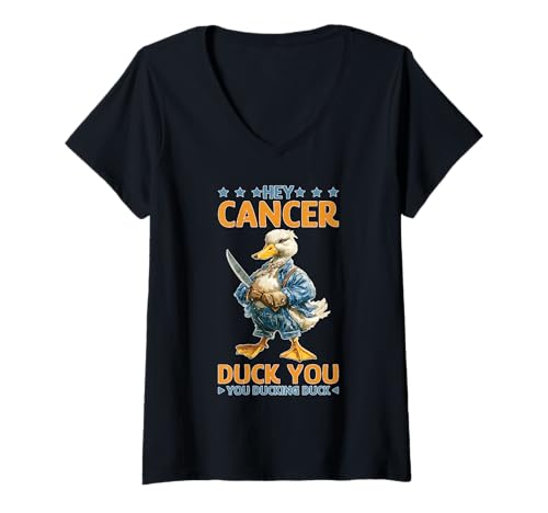 Damen Hey Cancer Duck You You Ducking Duck Überlebenskampf T-Shirt mit V-Ausschnitt Damen Hey Cancer Duck You You Ducking Duck Überlebenskampf T-Shirt mit V-Ausschnitt von Mutiger Krebsfluch und Genesung