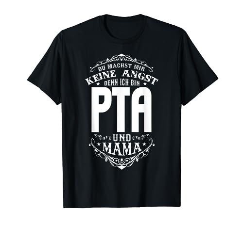 PTA und Mama Geschenk für Damen lustiger Beruf Job Spruch T-Shirt von Mutter Beruf-Geschenke Manufaktur - Geschenkideen