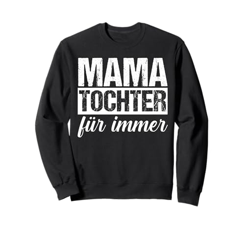 Mama Und Tochter Sweatshirt Mama Und Tochter Sweatshirt von Mutter Mama Muttertag Tochter
