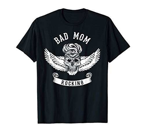 Bad Mom Rocking Mama Muttertag Geschenk T-Shirt Bad Mom Rocking Mama Muttertag Geschenk T-Shirt von Mutter Sprüche