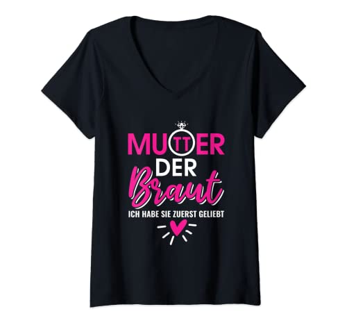 Damen Brautmutter Polterabend Hochzeit Mama Mutter der Braut T-Shirt mit V-Ausschnitt von Mutter der Braut