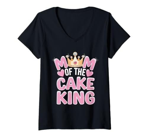Damen Mutter des Cake King Family Matching Birthday Party T-Shirt mit V-Ausschnitt Damen Mutter des Cake King Family Matching Birthday Party T-Shirt mit V-Ausschnitt von Mutter des Geburtstagskind Outfits