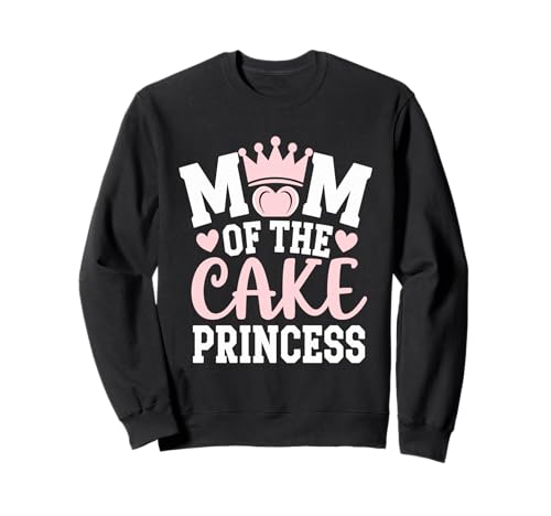 Funny Bday Girl Mom of The Cake Princess Birthday Party Sweatshirt Funny Bday Girl Mom of The Cake Princess Birthday Party Sweatshirt von Mutter des Geburtstagskind Outfits