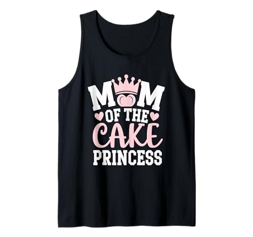 Funny Bday Girl Mom of The Cake Princess Birthday Party Tank Top von Mutter des Geburtstagskind Outfits