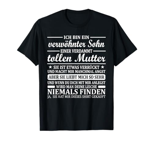 Mama und Sohn Stolze Mutter Ich Bin Ein Verwöhnter Sohn T-Shirt von Mutter und Sohn Geschenk Familie Eltern Kind Junge