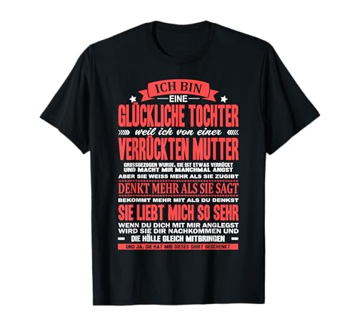 Ich Bin Eine Glückliche Tochter Verrückte Mutter Spruch Mama T-Shirt Ich Bin Eine Glückliche Tochter Verrückte Mutter Spruch Mama T-Shirt von Mutter und Tochter Geschenke Familie Stolze Mama