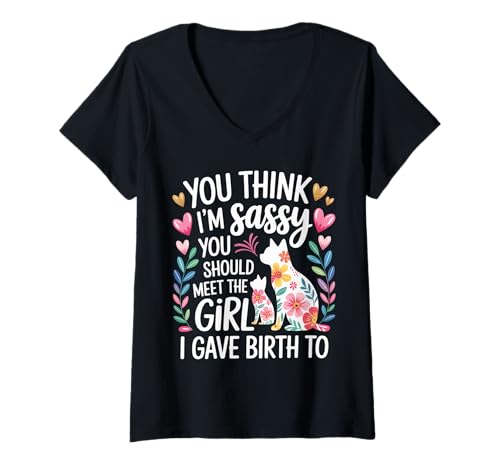 Damen You Think I'm Sassy Meet My Daughter - T-Shirt mit V-Ausschnitt von Mutterschaft freche Gene