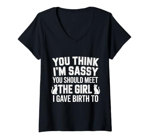 Damen You Think I'm Sassy Meet My Daughter - T-Shirt mit V-Ausschnitt von Mutterschaft freche Gene