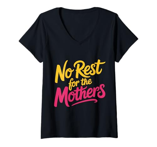Damen No Rest for The Mothers Müde Mutterschaft Elternschaft |- T-Shirt mit V-Ausschnitt von Mutterschaftsreise und Kämpfe