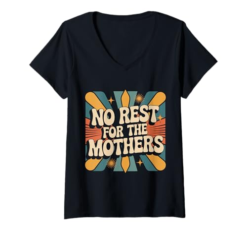 Damen No Rest for The Mothers Müde Mutterschaft Elternschaft |- T-Shirt mit V-Ausschnitt von Mutterschaftsreise und Kämpfe