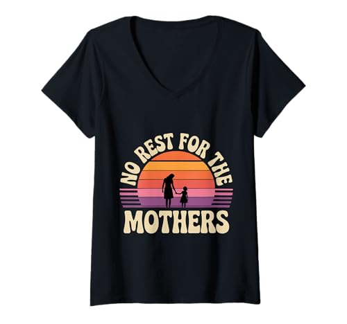 Damen No Rest for The Mothers Tired Motherhood Parenting - T-Shirt mit V-Ausschnitt von Mutterschaftsreise und Kämpfe