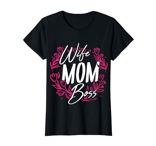 Wife Mom Boss Mama Boss Familienliebe Lieblingsmutter T-Shirt von Muttertag Beste Mama Geschenke & Designs