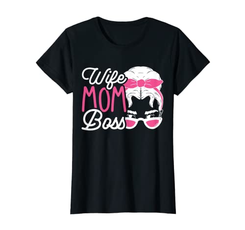 Damen Wife Mom Boss Muttertag Beste Mama Geschenk Familie T-Shirt von Muttertag Beste Mama Geschenke & Designs