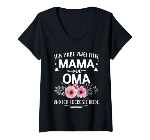 Damen Ich Habe Zwei Titel Mama & Oma Muttertag Fun Oma Geschenk T-Shirt mit V-Ausschnitt von Muttertag Club