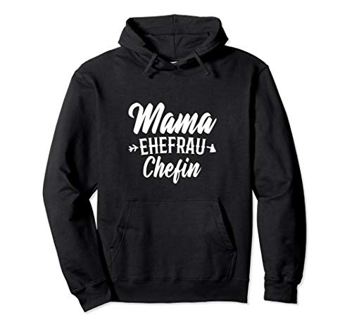 Mama Ehefrau Chefin Witzig Muttertag Pullover Hoodie von Muttertag Geschenke Designs