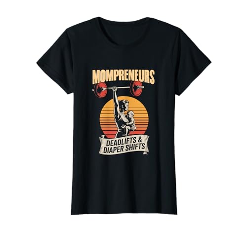 Mompreneurs Deadlifts und Windelwechsel Starke Mama Liebhabe T-Shirt Mompreneurs Deadlifts und Windelwechsel Starke Mama Liebhabe T-Shirt von Muttertag Liebe Fitness Unternehmerin Mama Grafik