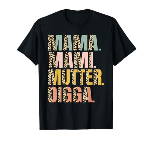 Mama Mami Mutter Digga Muttertag Leopard für Mama Damen T-Shirt Mama Mami Mutter Digga Muttertag Leopard für Mama Damen T-Shirt von Muttertag Lustiger Spruch Mama Mami Mutter Digga