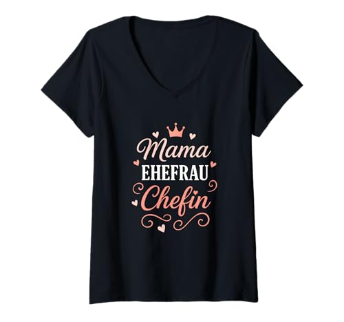 Damen Mama Ehefrau Chefin - Lustiges Spruch Vorbild T-Shirt mit V-Ausschnitt Damen Mama Ehefrau Chefin - Lustiges Spruch Vorbild T-Shirt mit V-Ausschnitt von Muttertag Mama Ehefrau Mutter