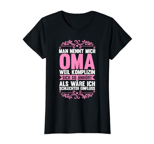 man nennt mich Oma weil komplizin Oma T-Shirt man nennt mich Oma weil komplizin Oma T-Shirt von Muttertag & Mutter Geschenk