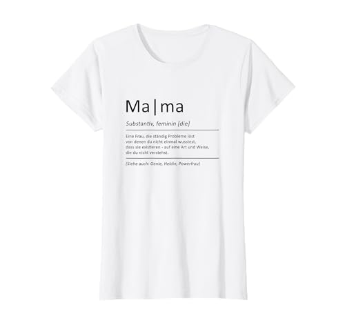 MAMA Defintion Spruch Muttertag Mutter Lustig T-Shirt von Muttertaggeschenk Ideen Co.