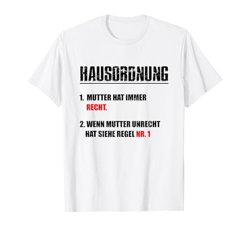 Mutter Hat Immer Recht Lustig Spruch-Quote Mama Mami Mutti T-Shirt von Muttertags T-Shirts Mama-Geschenke