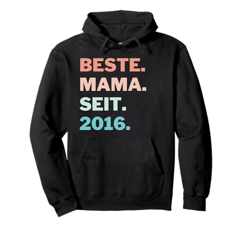 Beste Mama seit 2016 Muttertag Mutter Retro Pullover Hoodie Beste Mama seit 2016 Muttertag Mutter Retro Pullover Hoodie von Muttertagsgeschenk Mama Mutter Geschenk Muttertag