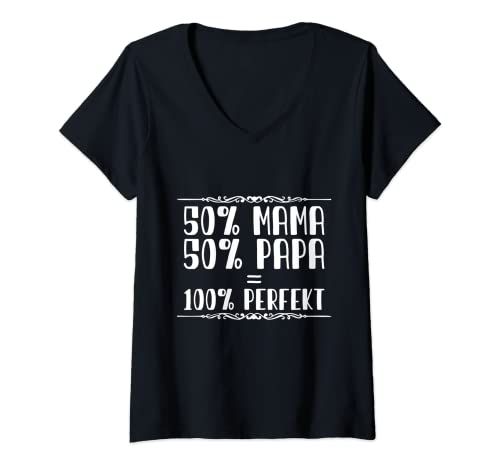 Damen 50% Mama 50% Papa = 100% Perfekt T-Shirt mit V-Ausschnitt von Muttertagsgeschenk Muttertag Mutter Mama Mom Mum
