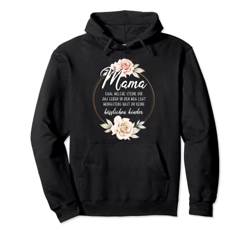 Mama egal welche Steine dir das Leben in den Weg legt Pullover Hoodie von Muttertagsgeschenk Muttertag Mutter Mama Mom Mum