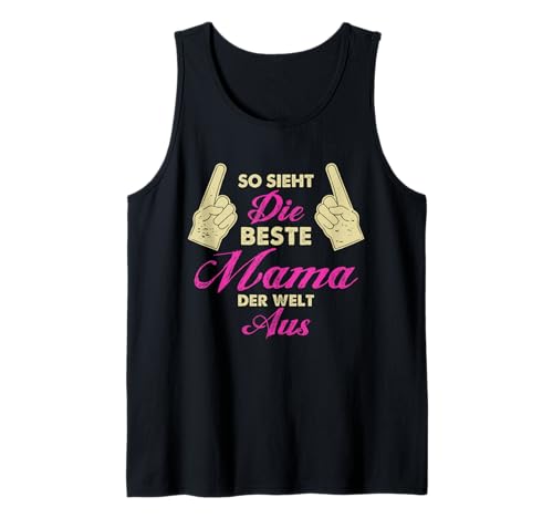 Mama Mutter Muttertag Beste Mama Der Welt Tank Top von Muttertagsidee Mamas Geburtstagsgeschenk